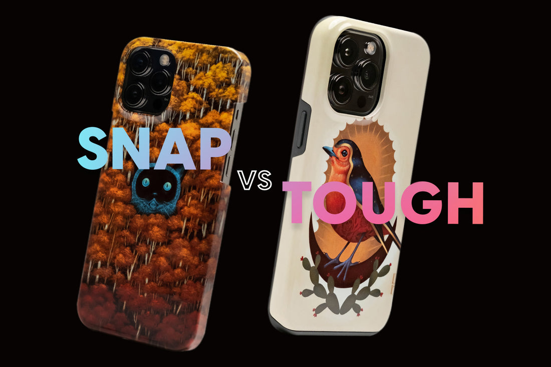 Snap vs Tough Cases